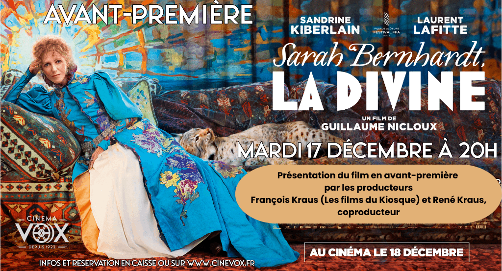 actualité AVANT-PREMIERE / SARAH BERNHARDT